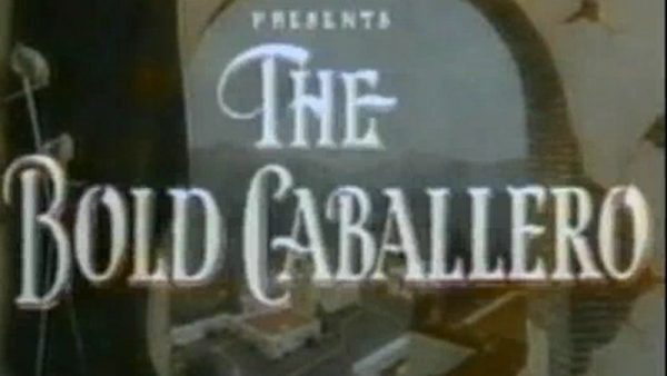Bold Caballero, The