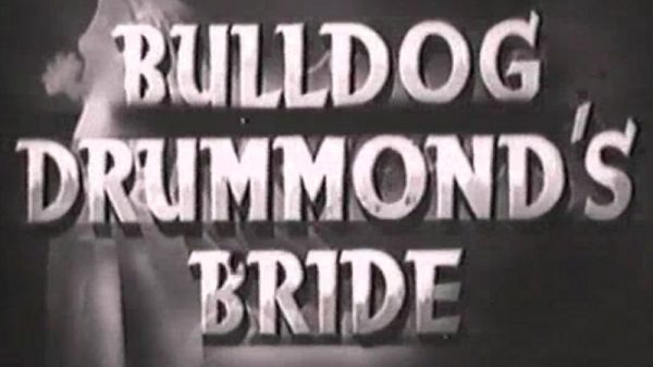 Bulldog Drummond's Bride