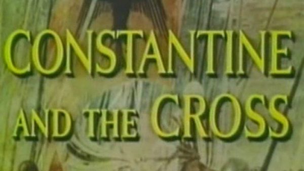 Constantine And the Cross