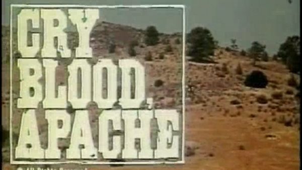 Cry Blood, Apache