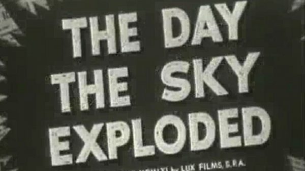 Day the Sky Exploded, The