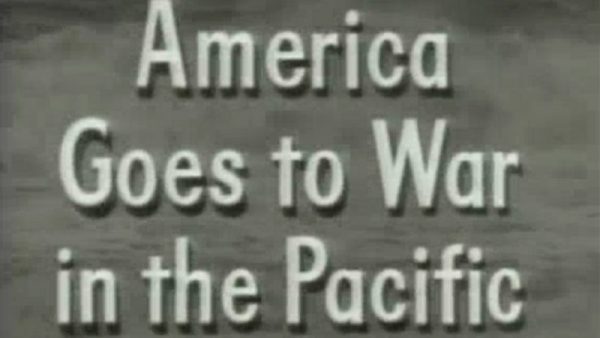 (part 04) America Goes To War In the Pacific