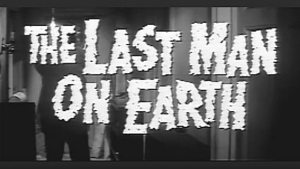 Last Man on Earth, The