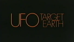 UFO: Target Earth